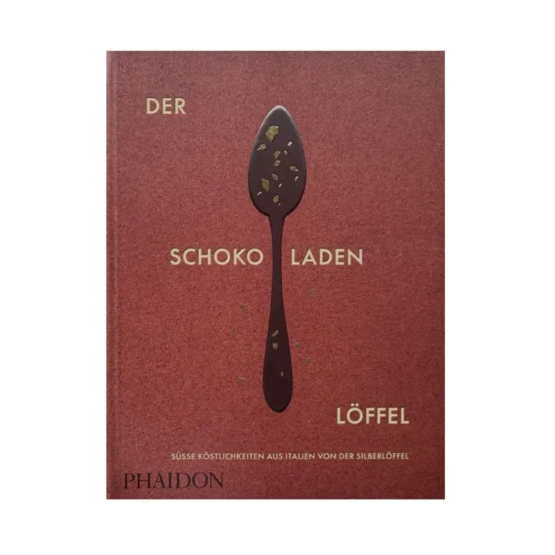 Der Schokoladenlöffel – Süße Köstlichkeiten aus Italien • Phaidon