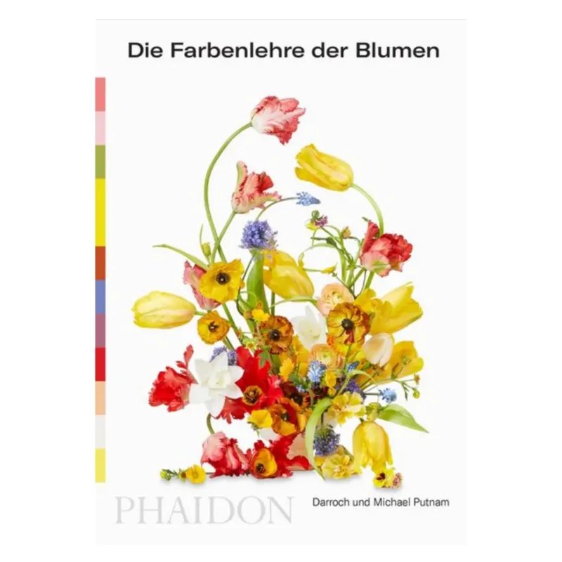 Die Farbenlehre der Blumen • Phaidon
