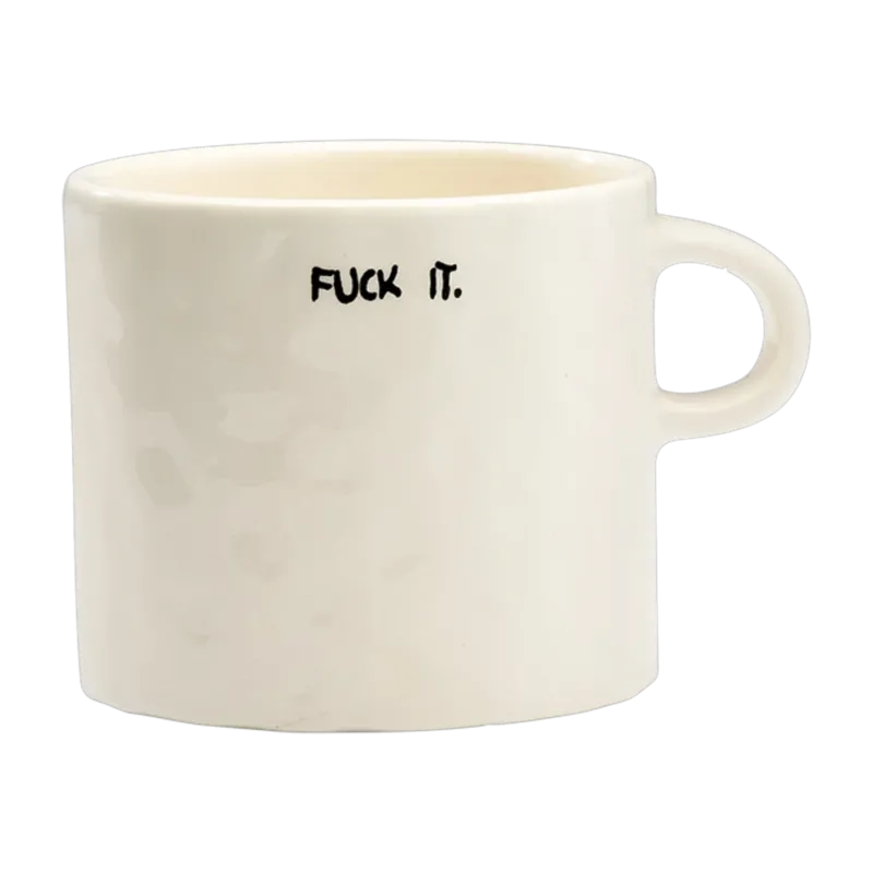Mug en céramique blanc avec écriture Fuck It - Anna + Nina